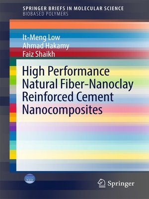 cover image of High Performance Natural Fiber-Nanoclay Reinforced Cement Nanocomposites